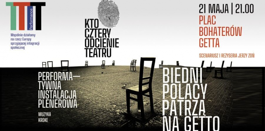 „Biedni Polacy patrzą na getto” - spektakl Teatru KTO