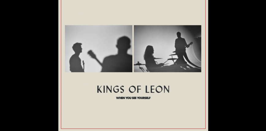 Kings of Leon - "When You See Yourself" [RECENZJA]