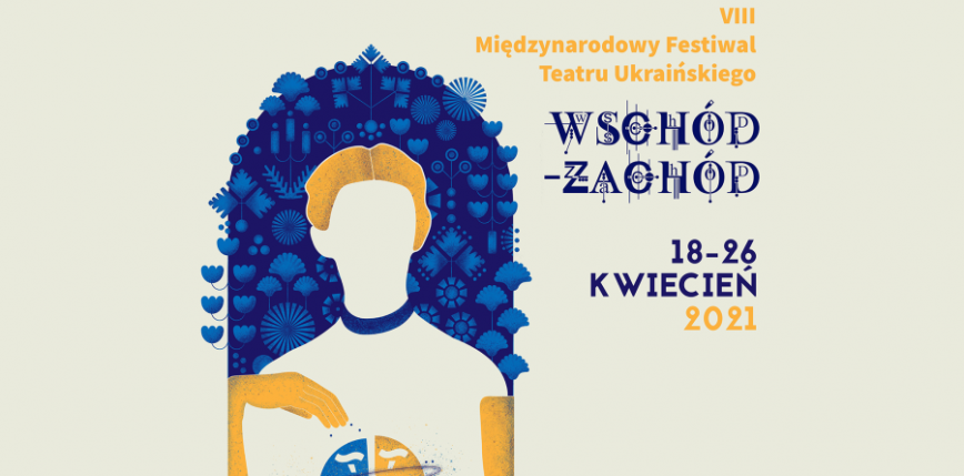 Festiwal Teatru Ukraińskiego „Wschód-Zachód”
