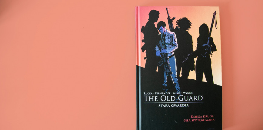 „The Old Guard: Stara Gwardia”, tom 2 [RECENZJA]