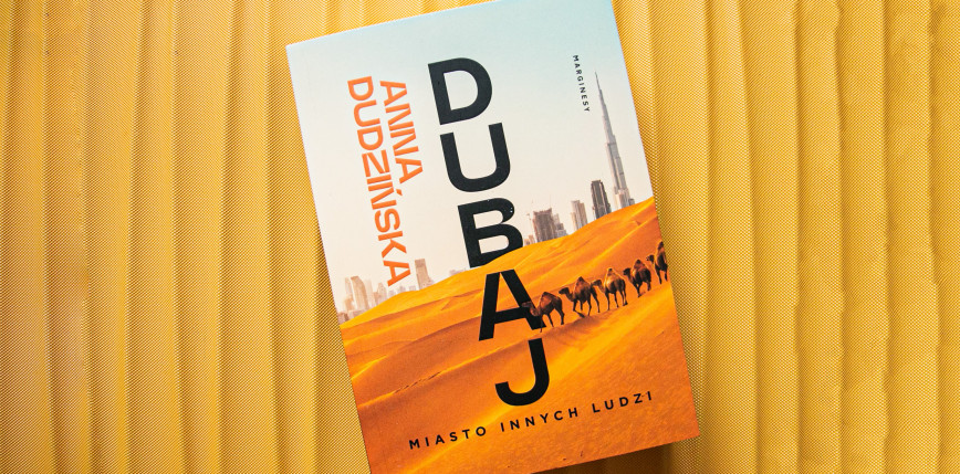 „Dubaj. Miasto innych ludzi” [RECENZJA]