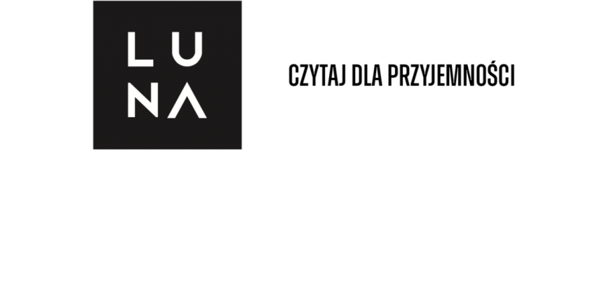 Wydawnictwo Luna - nowy imprint literatury popularnej Wydawnictwa Marginesy 