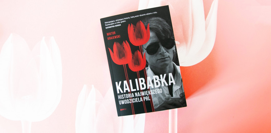 „Kalibabka. Historia największego uwodziciela PRL” [RECENZJA]