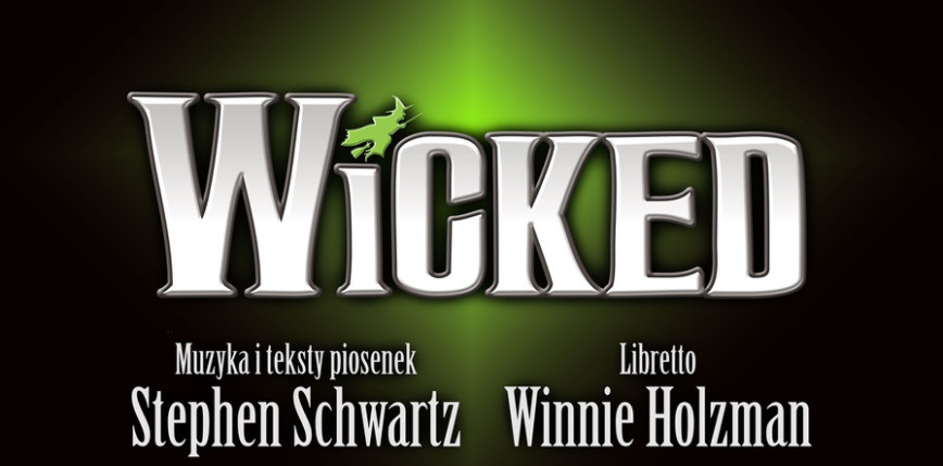 „Wicked” w Teatrze Muzycznym ROMA: ruszyła sprzedaż biletów!