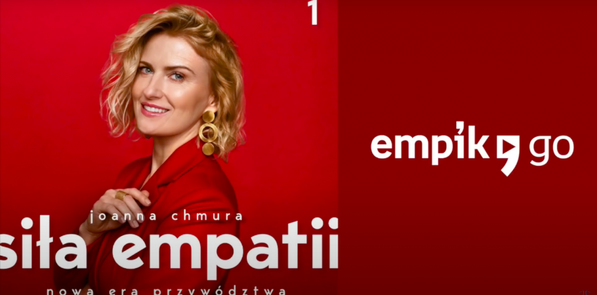 Joanna Chmura prezentuje podcast "Siła empatii. Nowa era przywództwa"
