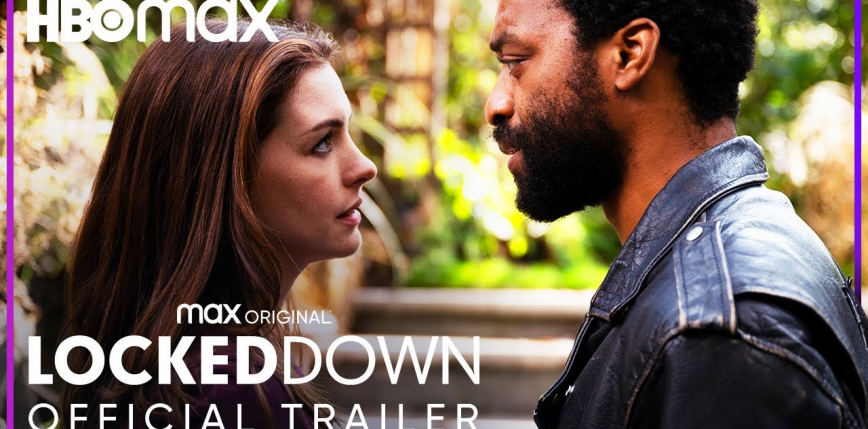 "Locked Down": zwiastun filmu o pandemii od HBO Max