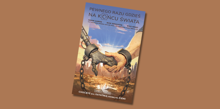 „Pewnego razu gdzieś na końcu świata, tom 3” [RECENZJA]