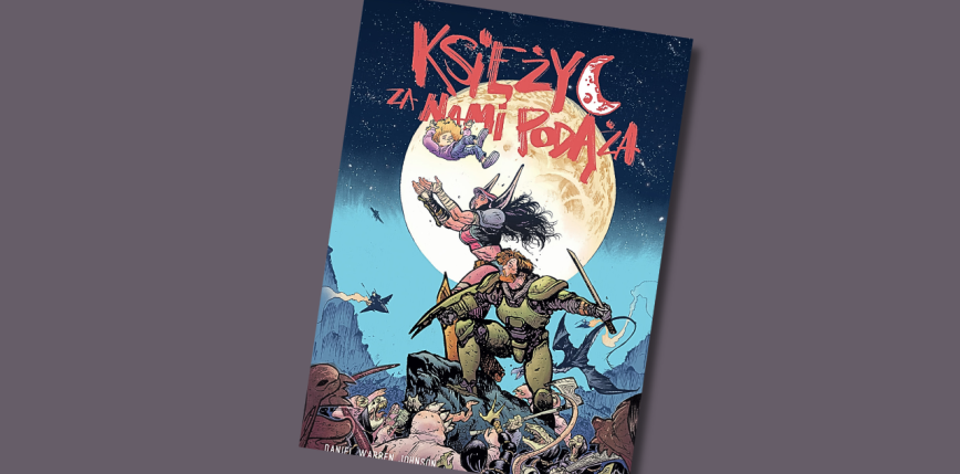 "Księżyc za nami podąża" [RECENZJA]