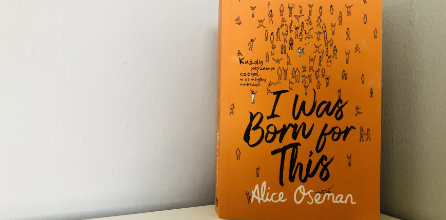 „I Was Born for This” Alice Oseman [RECENZJA]