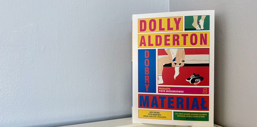 „Dobry materiał” Dolly Alderton [RECENZJA]