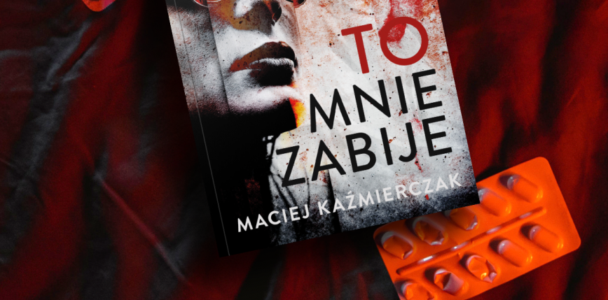 Nowy thriller Macieja Kaźmierczaka już 1 lutego w księgarniach 