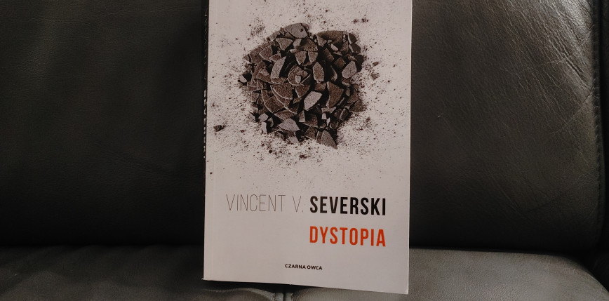Pisarz-agent nie zawodzi - recenzja "Dystopii" Vincenta Severskiego