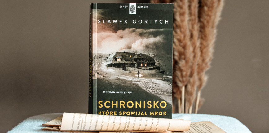 „Schronisko, które spowijał mrok” Sławek Gortych [RECENZJA]