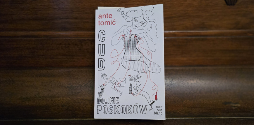 „Cud w dolinie Poskoków”  Ante Tomica [RECENZJA]