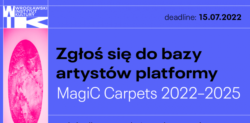 Trwa nabór do MagiC Carpets - europejskiej bazy artystów