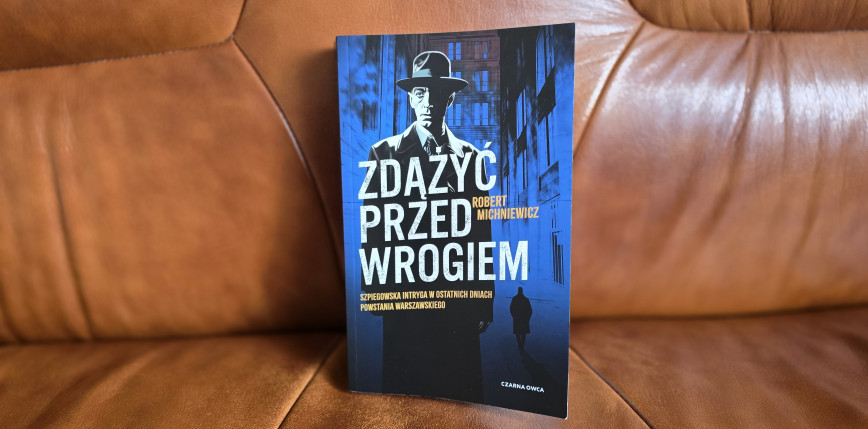 Michniewicz wraca w dobrym stylu - recenzja „Zdążyć przed wrogiem"